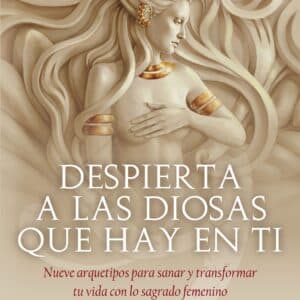 Libro Despierta a Las Diosas Que Hay En Ti