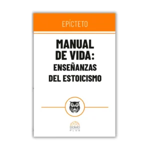 Libro Manual de Vida: Enseñanzas del Estoicismo
